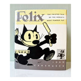 Felix: Twisted Tales of the World’s Most Famous Cat, First Edition, 1991