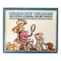 Gregory Griggs and Other Nursery Rhyme People, By Arnold Lobel, First Edition, 1978