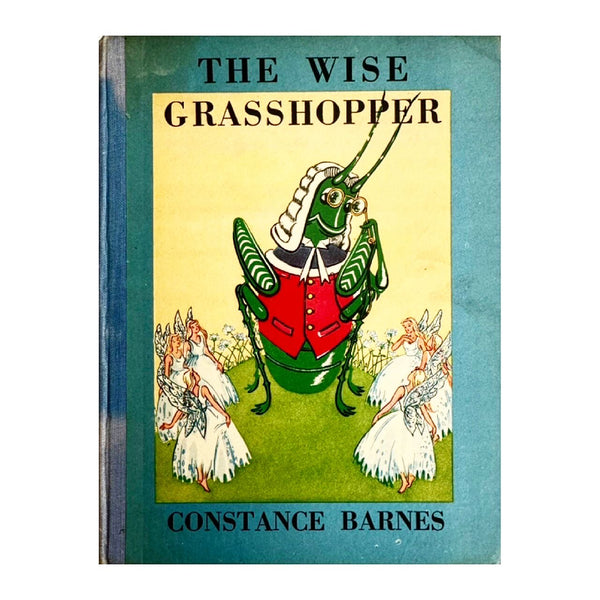The Wise Grasshopper, Constance Barnes, First Edition, 1946