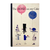 The Rose on My Cake, First Edition, 1964
