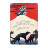 The Wolves of Willoughby Chase, Joan Aiken, First Edition