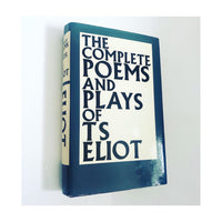 The Complete Poems and Plays of TS Eliot