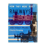 Railways, How They Were Built, First Edition, 1964